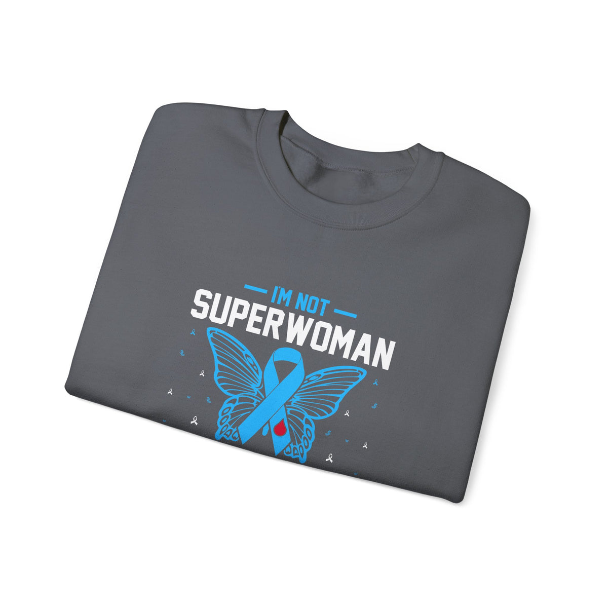 I'm Not Superwoman Unisex Sweatshirt