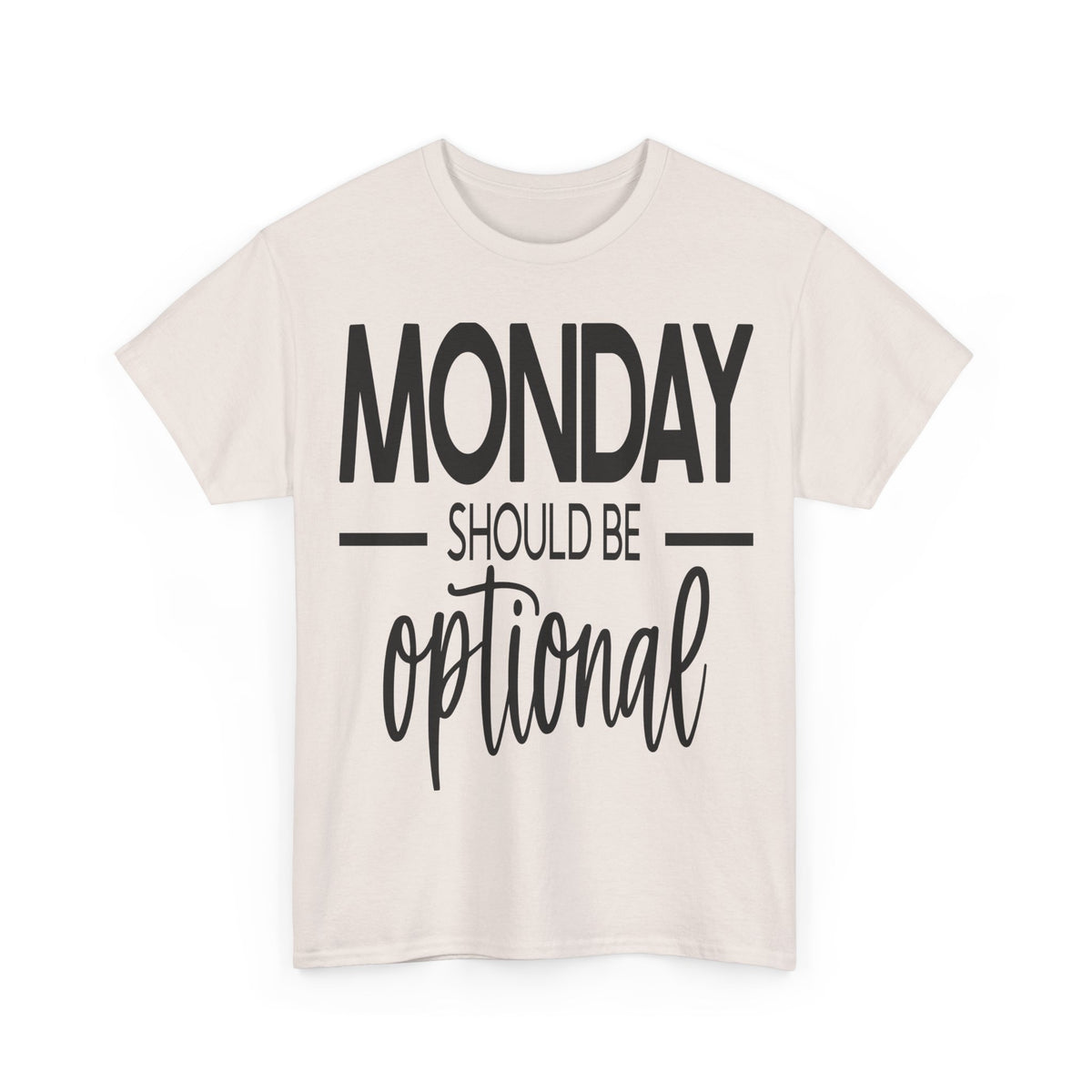 "Monday Should Be Optional"