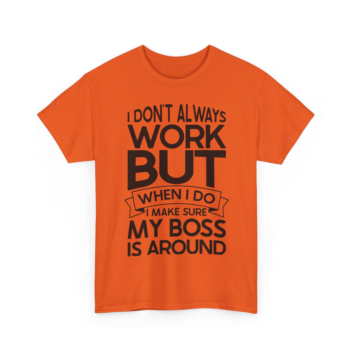 I Dont Always Work