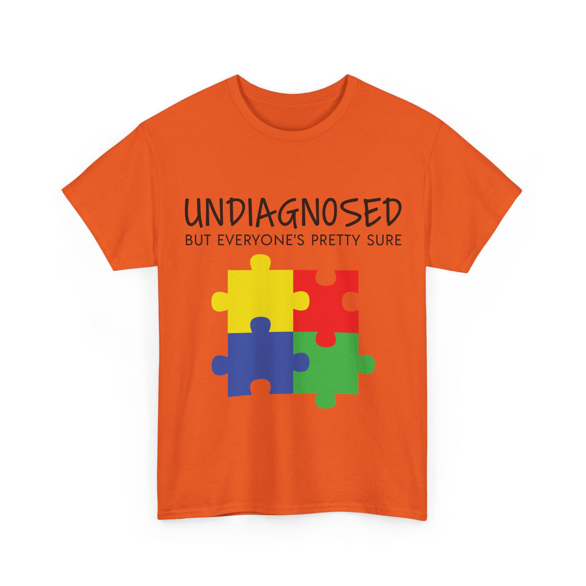 Undiagnosed But Everyone's Pretty Sure