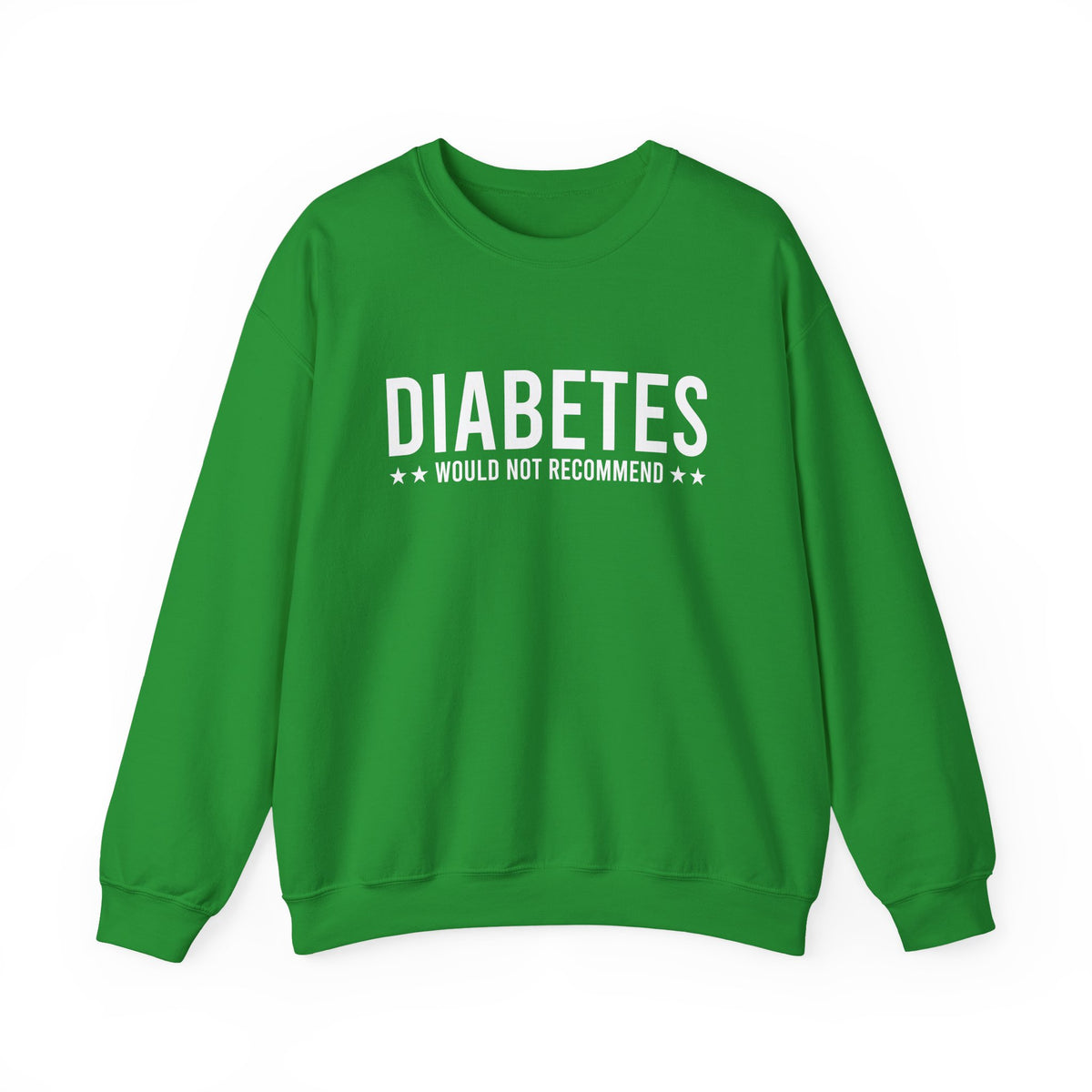 Diabetes Would Not Recommend Unisex Sweatshirt