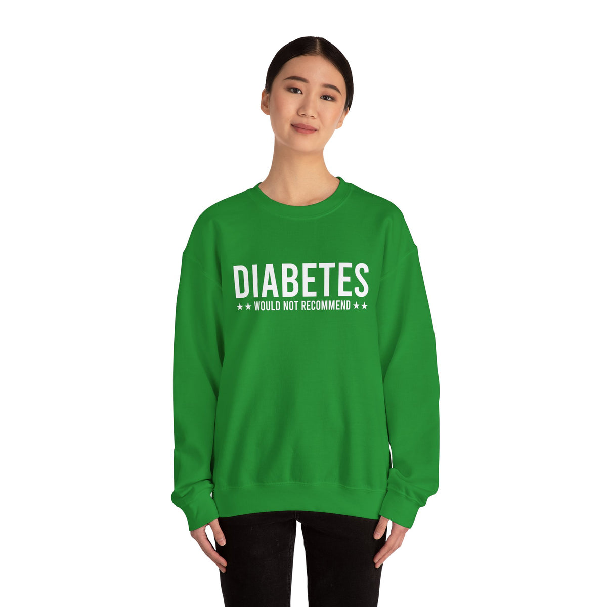 Diabetes Would Not Recommend Unisex Sweatshirt