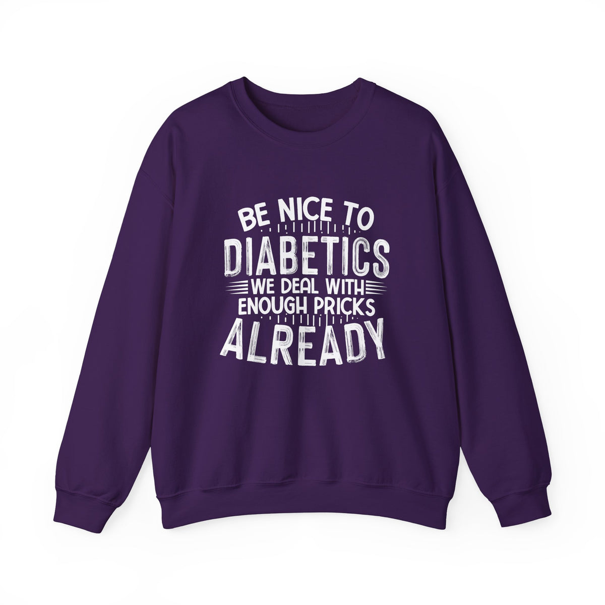 Be Nice To Diabetes Unisex Sweatshirt