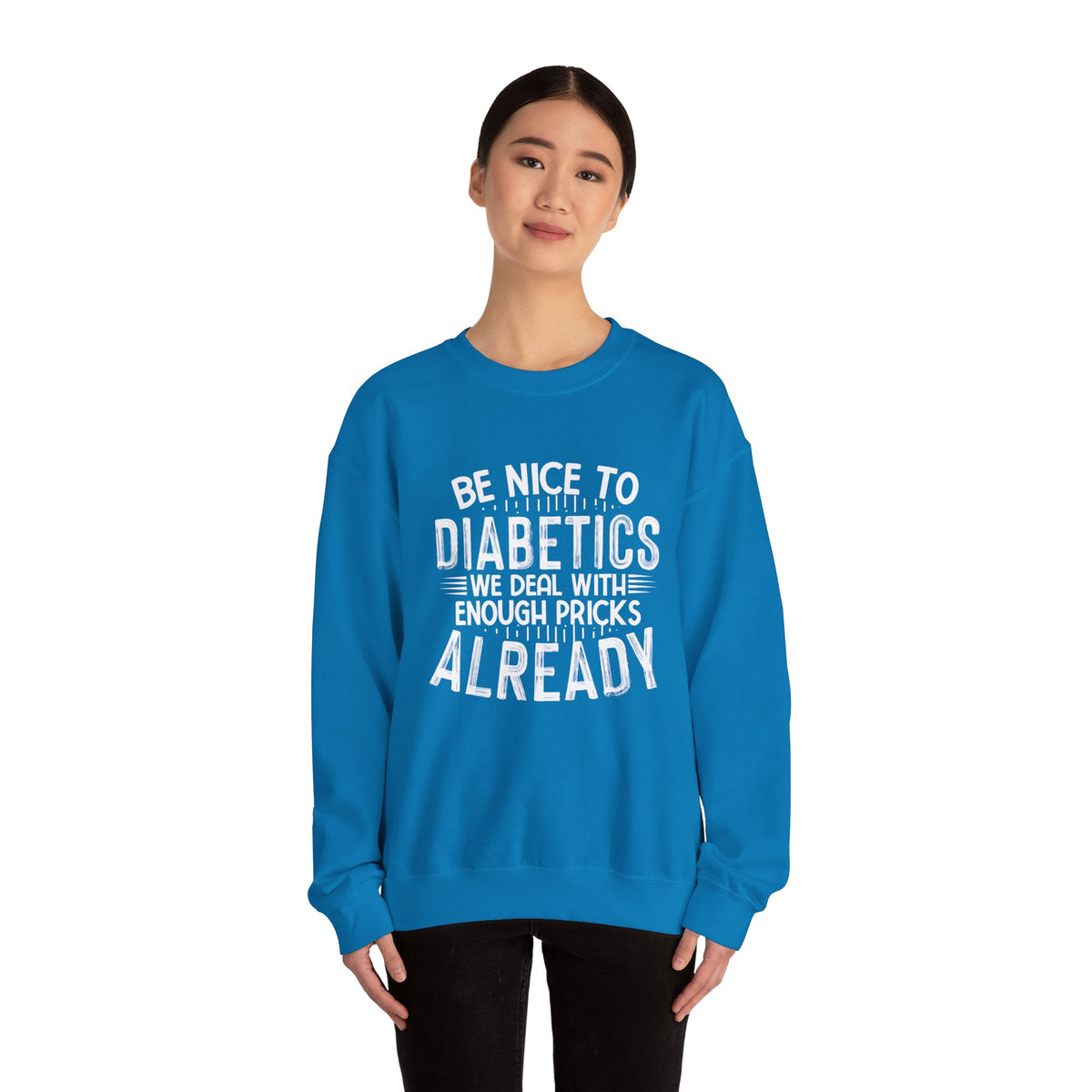 Be Nice To Diabetes Unisex Sweatshirt