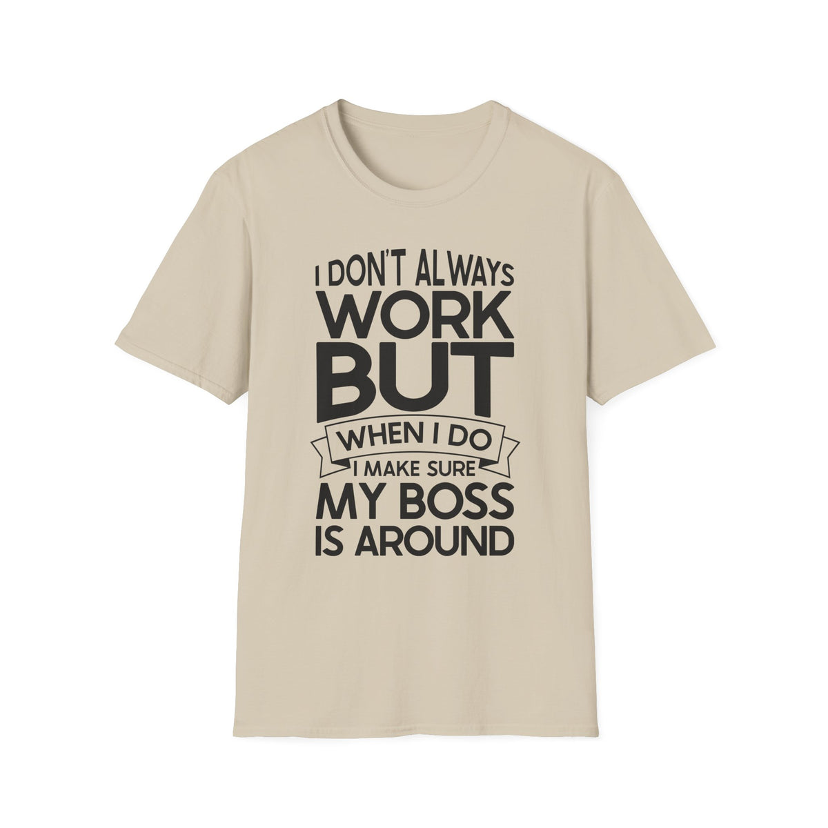 Funny Boss T-Shirt for Office Humor - Unisex Softstyle Tee