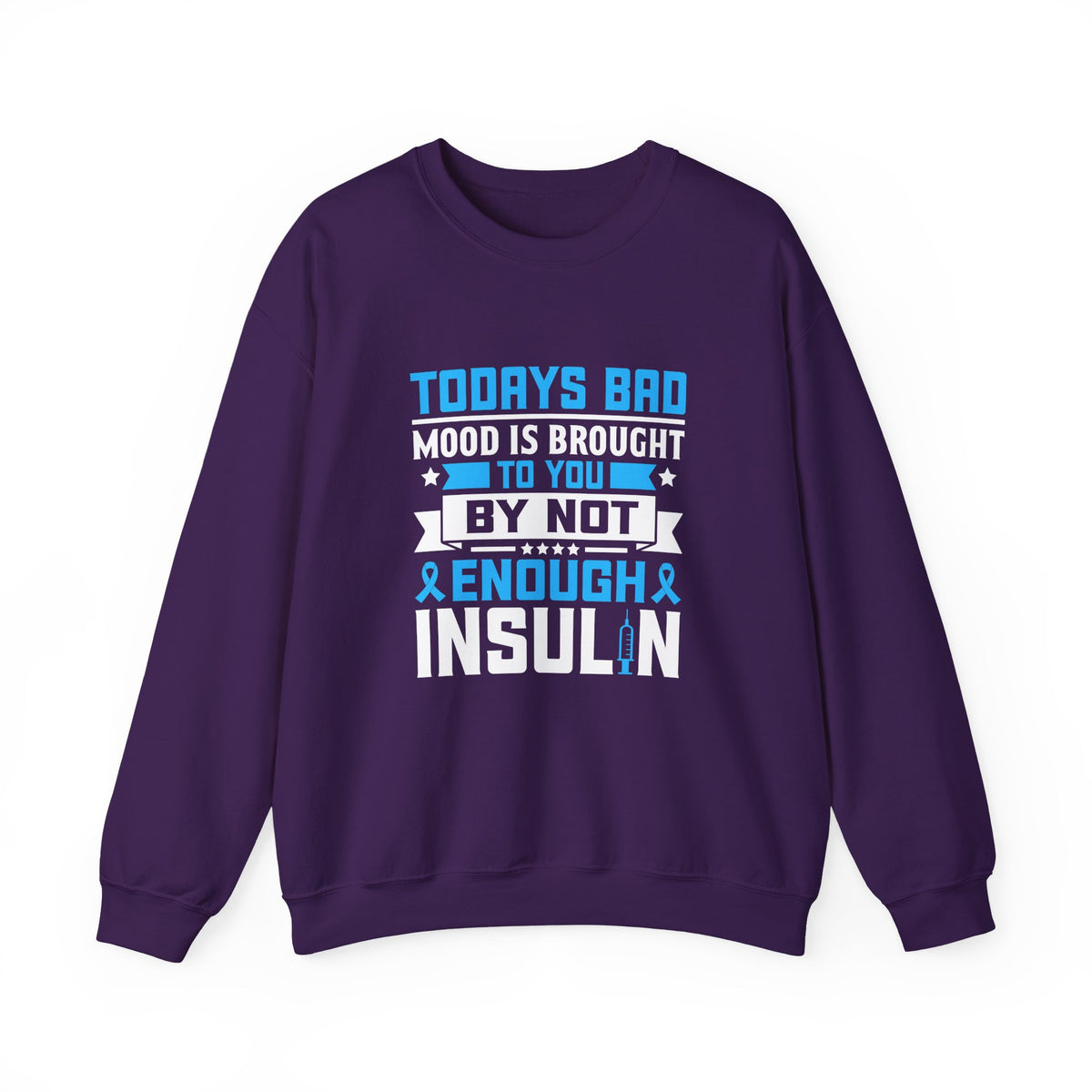 Todays Bad Mood Unisex Sweatshirt