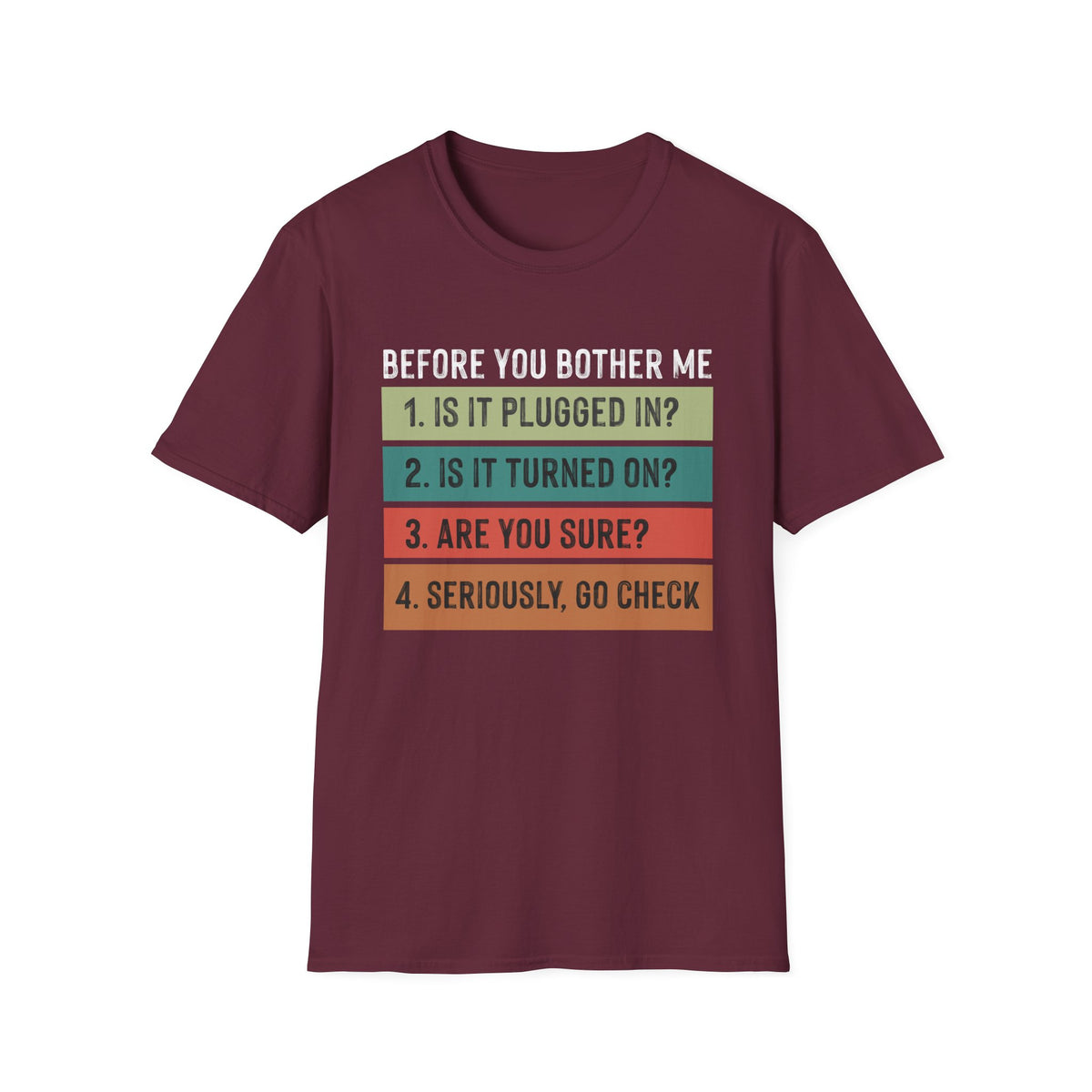 Funny Tech Vibes Unisex Softstyle T-Shirt - 'Before You Bother Me'