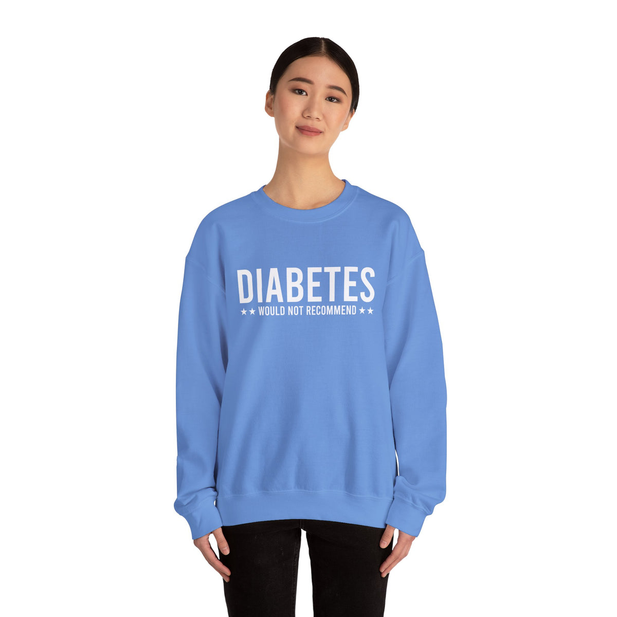 Diabetes Would Not Recommend Unisex Sweatshirt