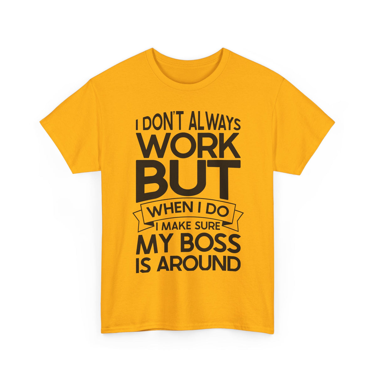 I Dont Always Work