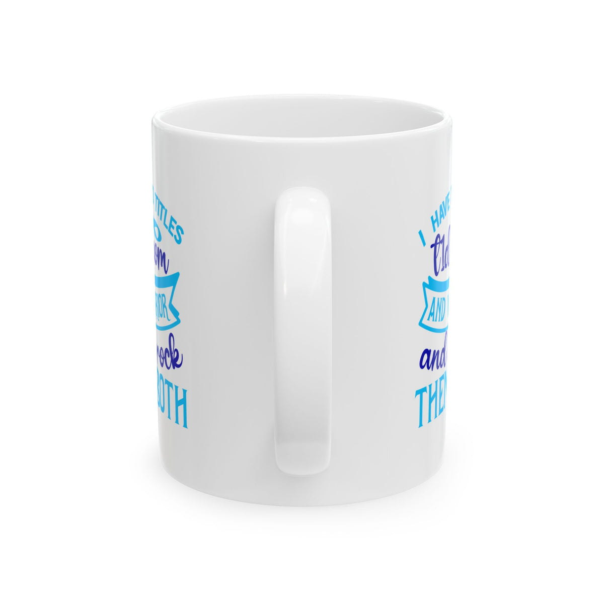 I Have Two Titles Ceramic Mug