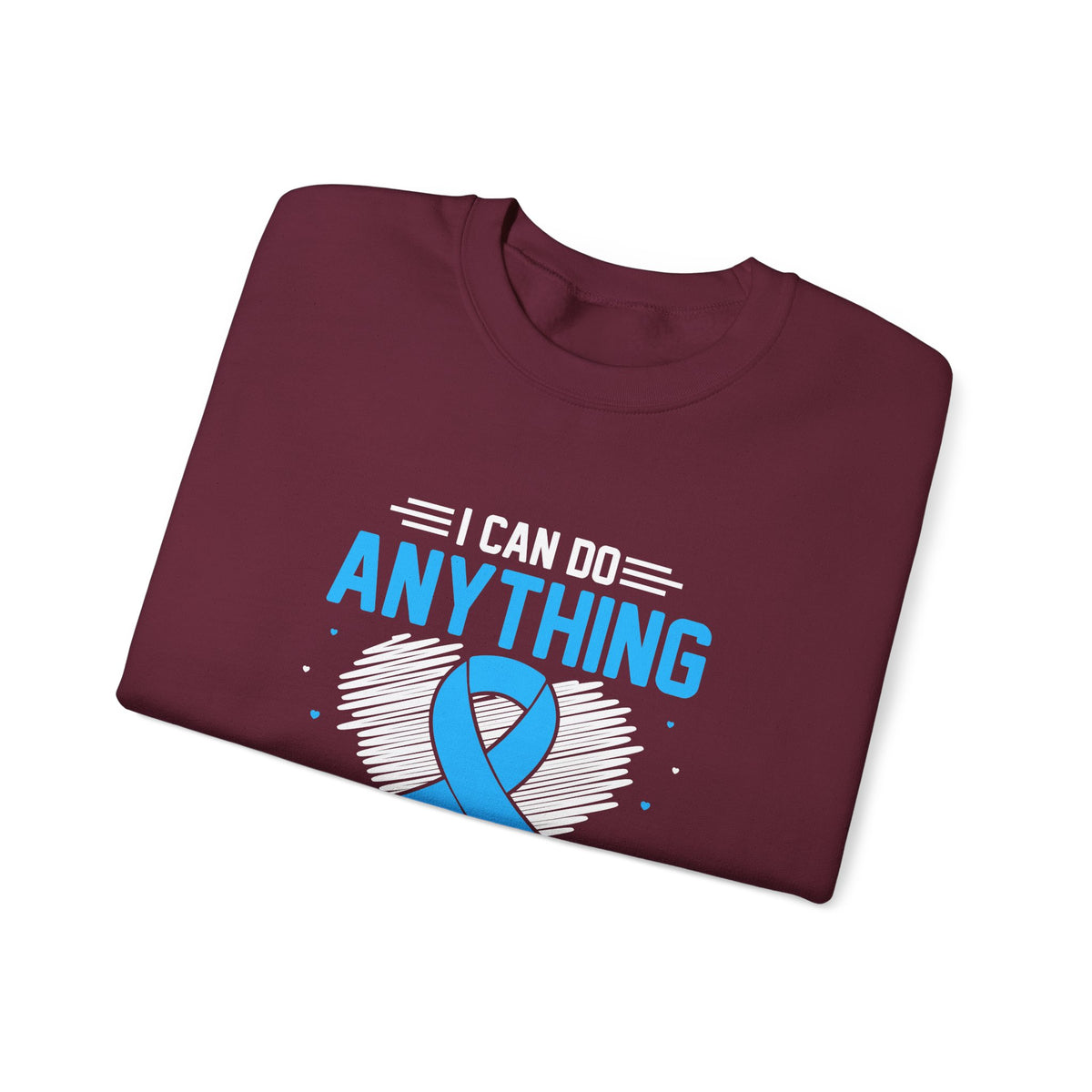 I Can Do Anything Unisex Sweatshirt