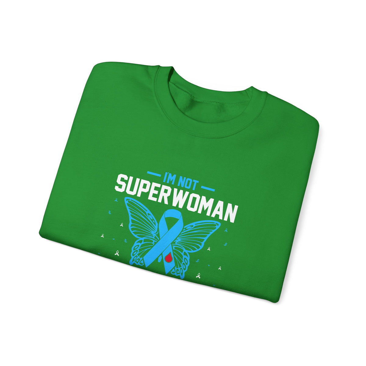 I'm Not Superwoman Unisex Sweatshirt