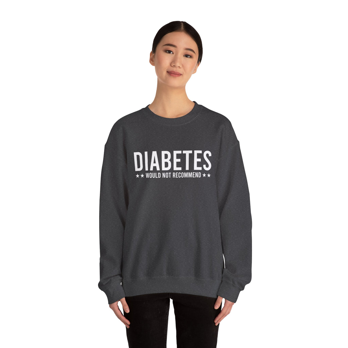 Diabetes Would Not Recommend Unisex Sweatshirt