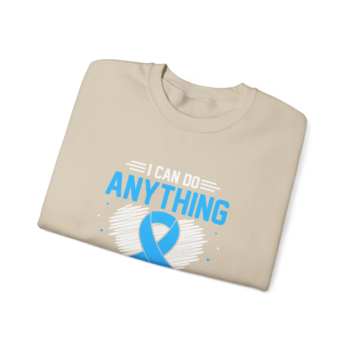 I Can Do Anything Unisex Sweatshirt