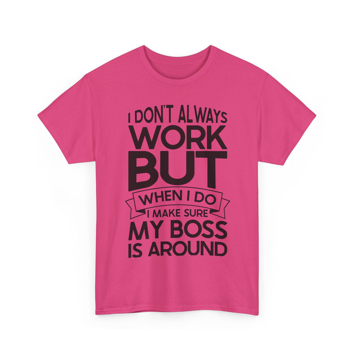 I Dont Always Work