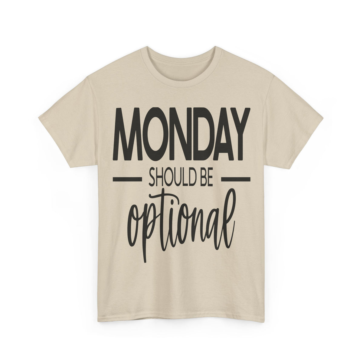 "Monday Should Be Optional"