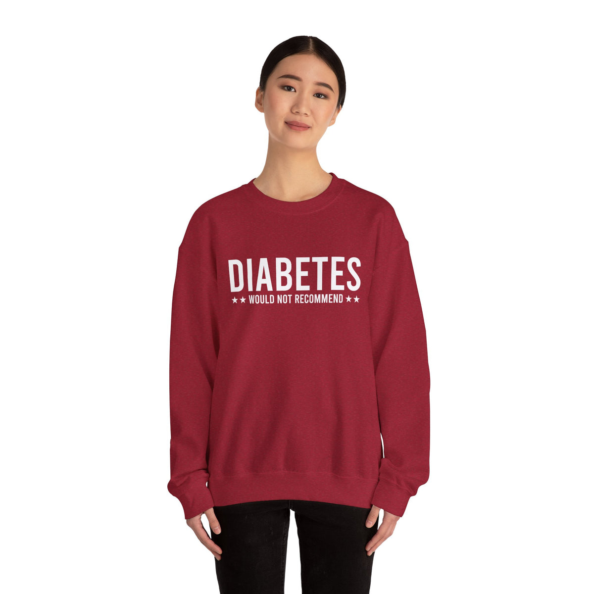 Diabetes Would Not Recommend Unisex Sweatshirt
