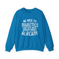 Be Nice To Diabetes Unisex Sweatshirt
