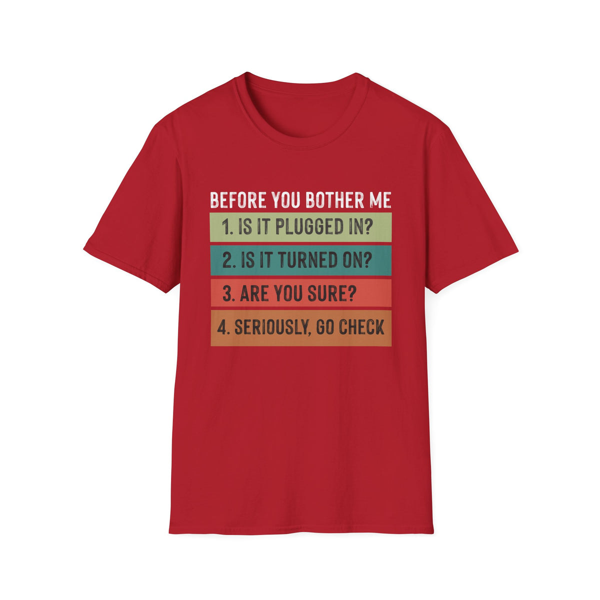 Funny Tech Vibes Unisex Softstyle T-Shirt - 'Before You Bother Me'