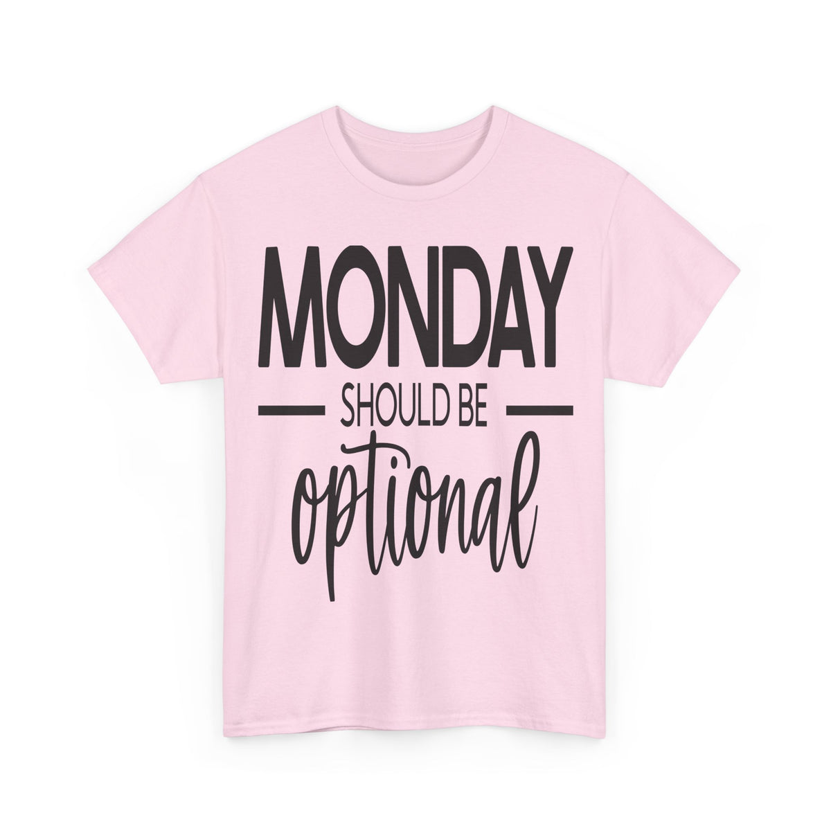 "Monday Should Be Optional"