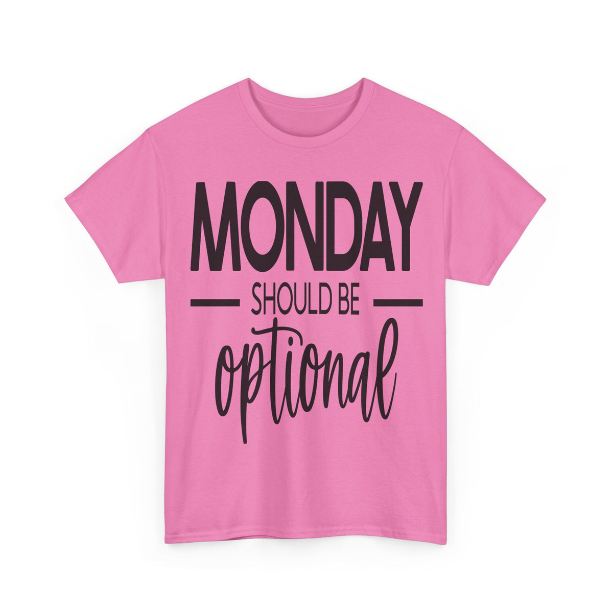 "Monday Should Be Optional"