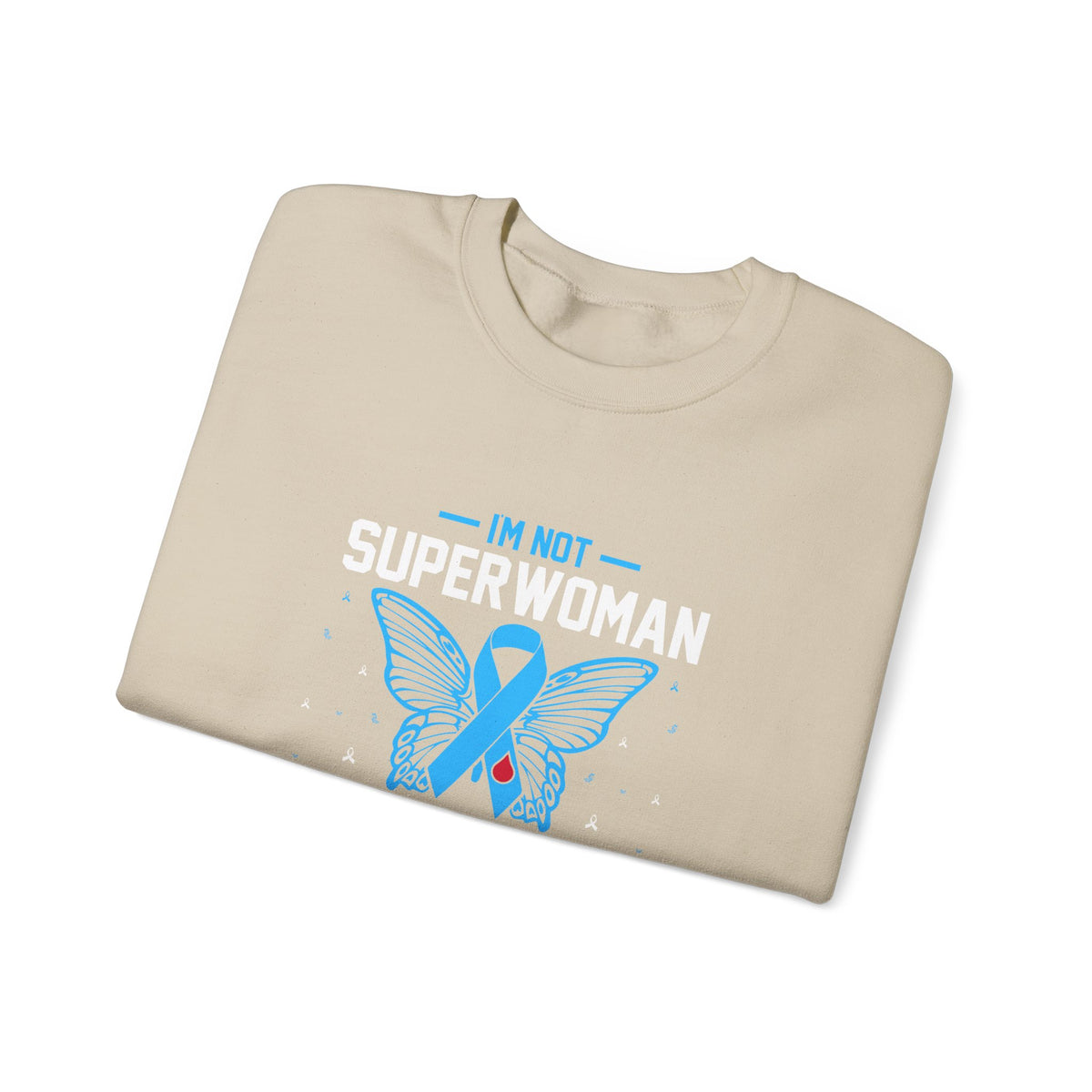 I'm Not Superwoman Unisex Sweatshirt