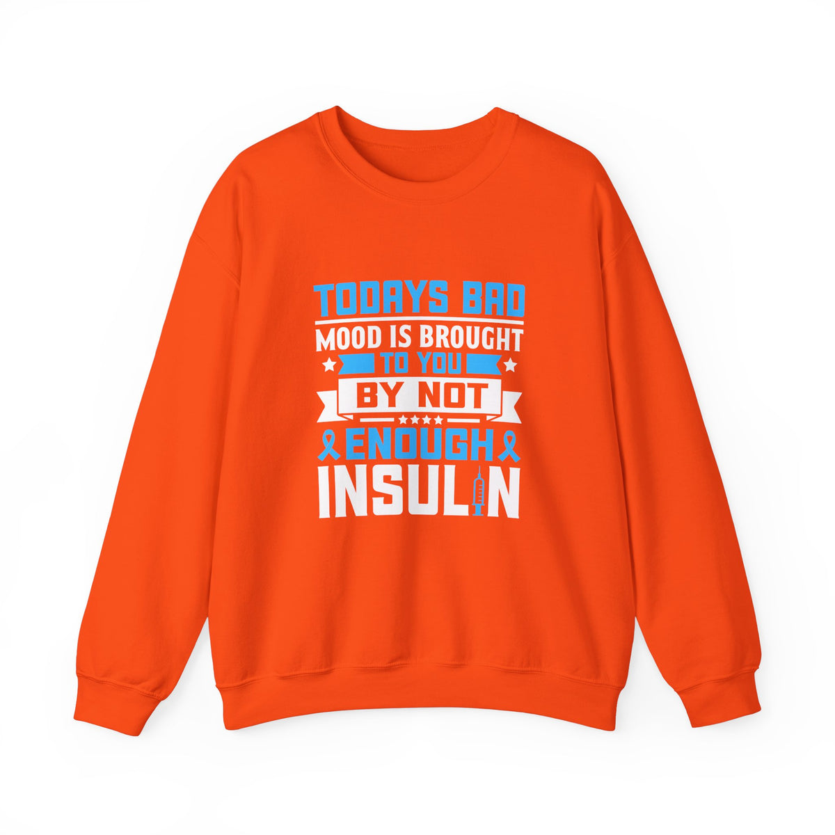 Todays Bad Mood Unisex Sweatshirt