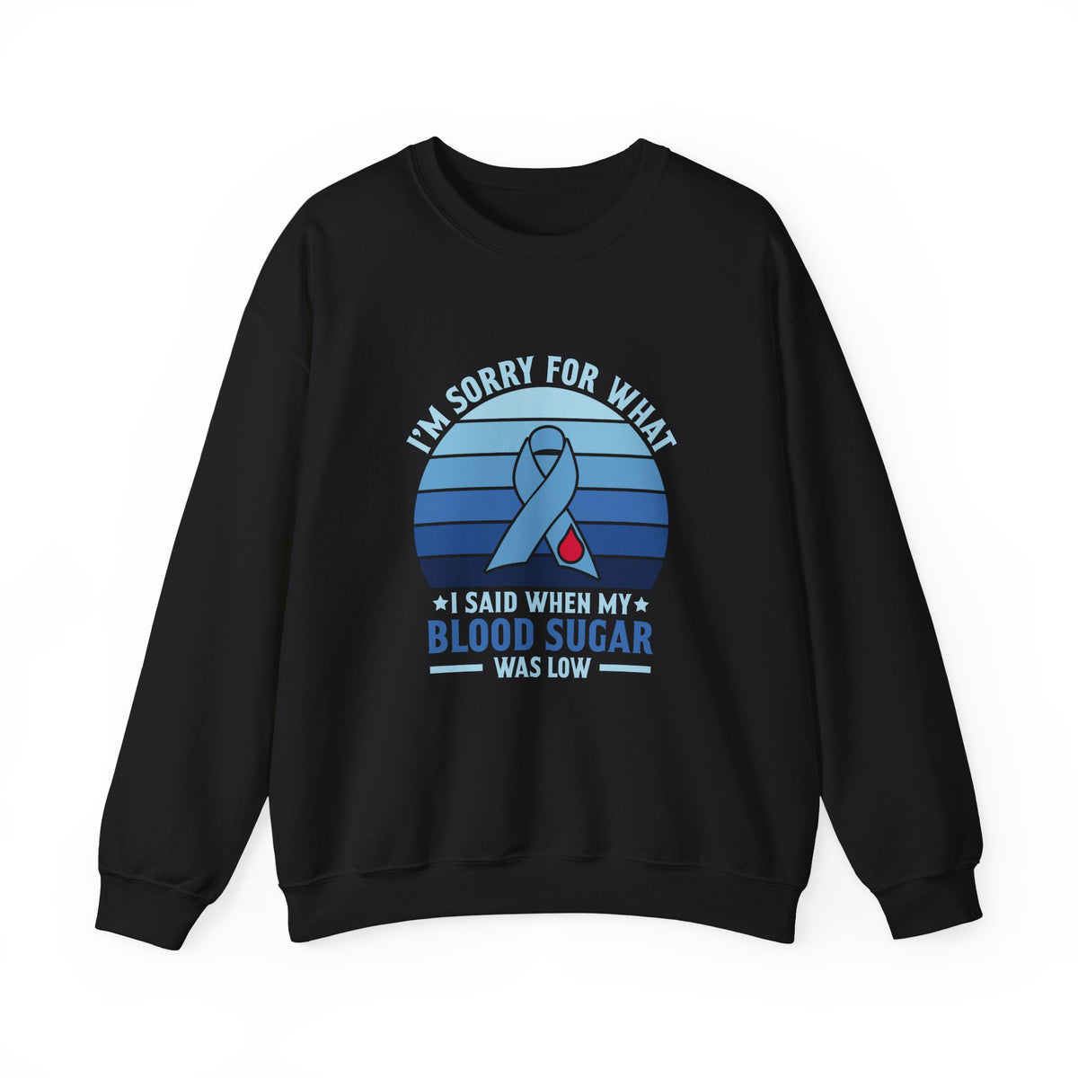 My Blood Sugar Is Low Unisex Sweatshirt