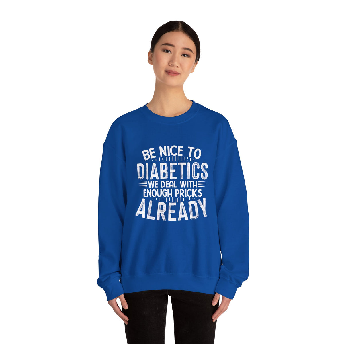 Be Nice To Diabetes Unisex Sweatshirt