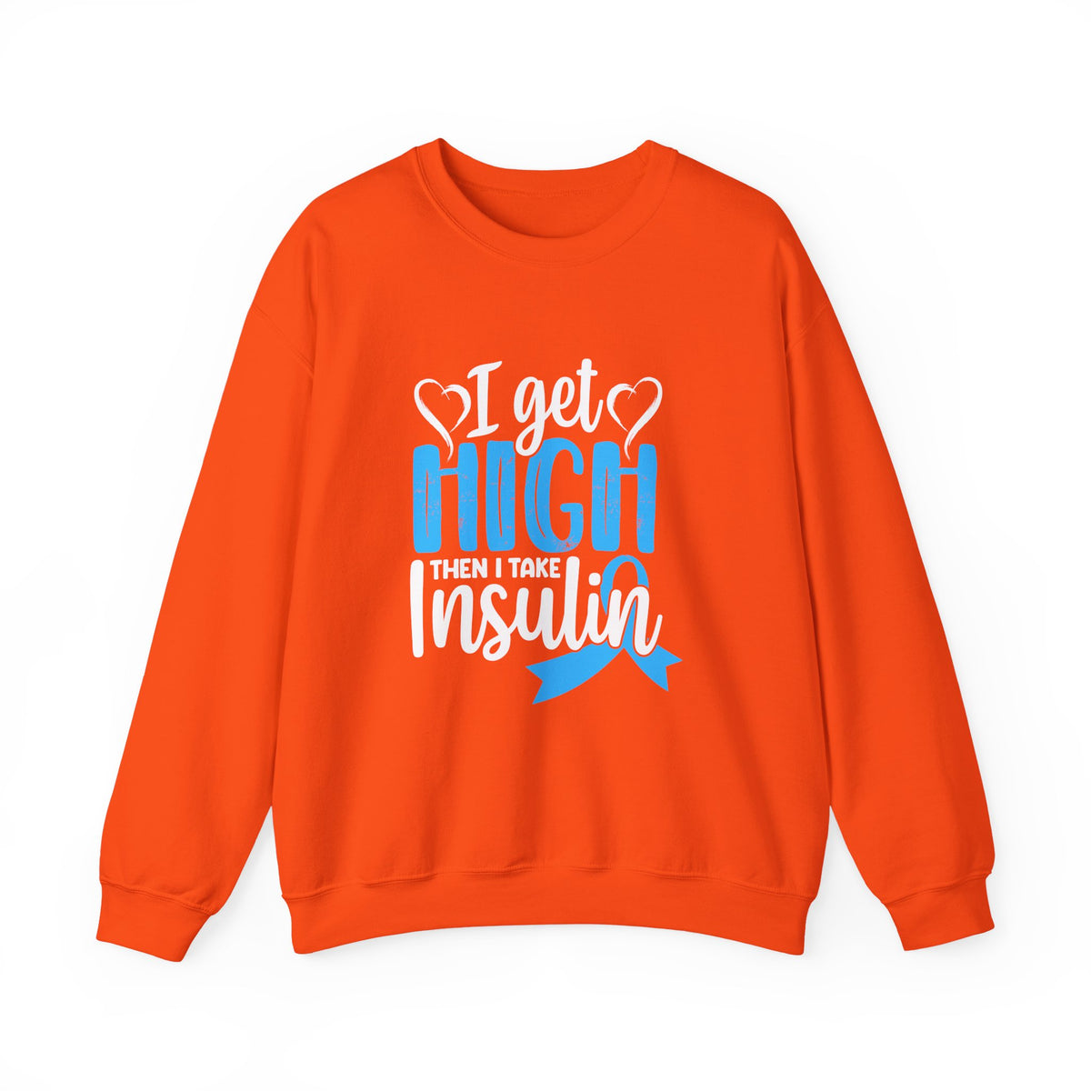 Then I Take Insulin Unisex Sweatshirt