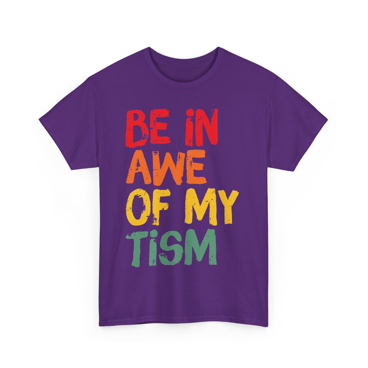 Be In Awe Of My Tism