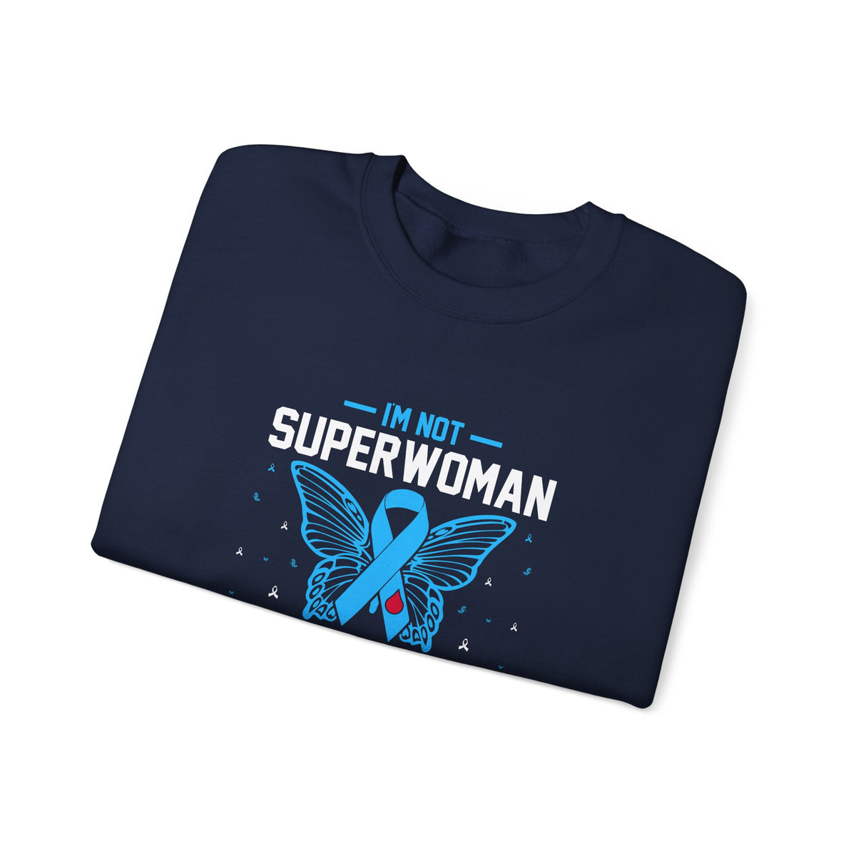 I'm Not Superwoman Unisex Sweatshirt