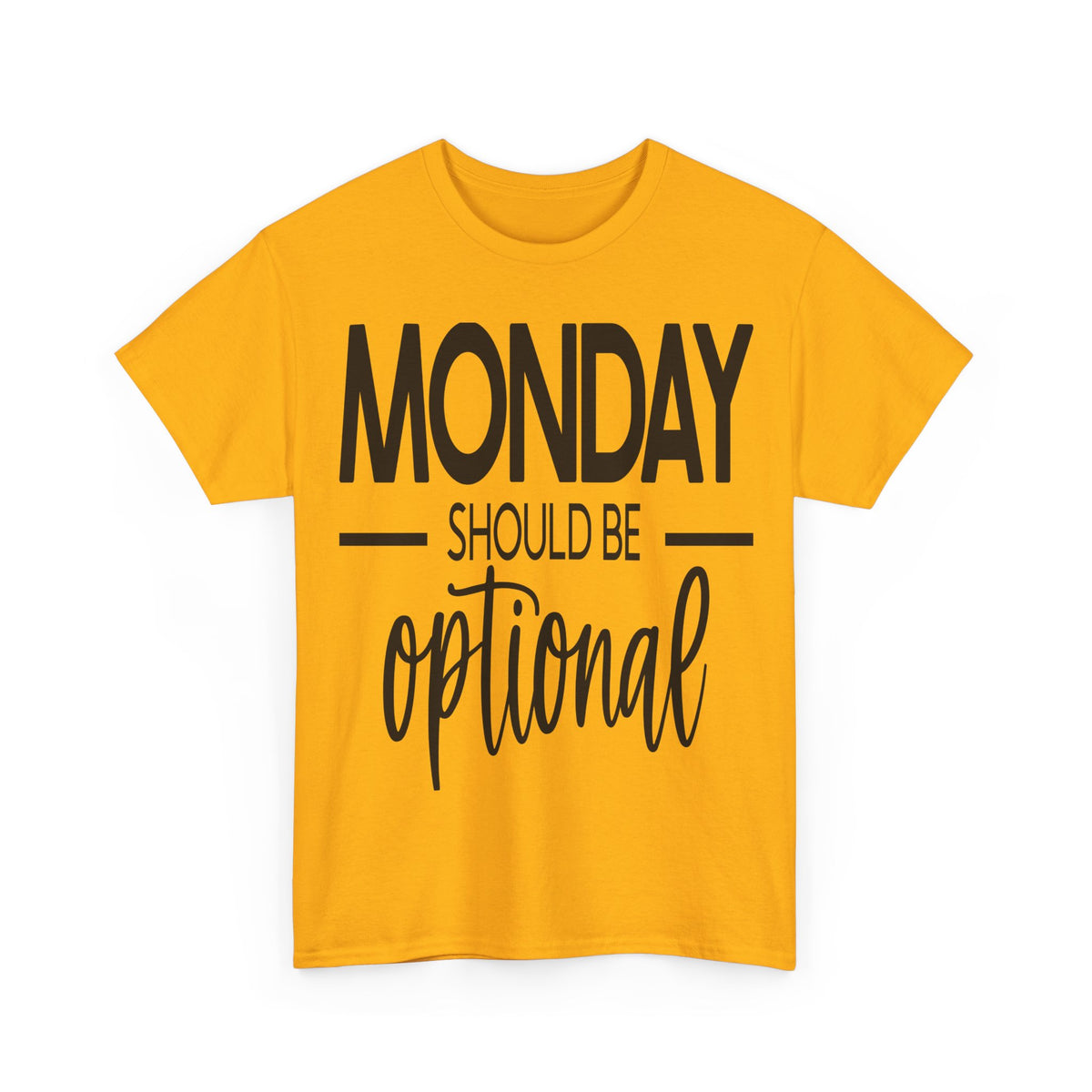 "Monday Should Be Optional"