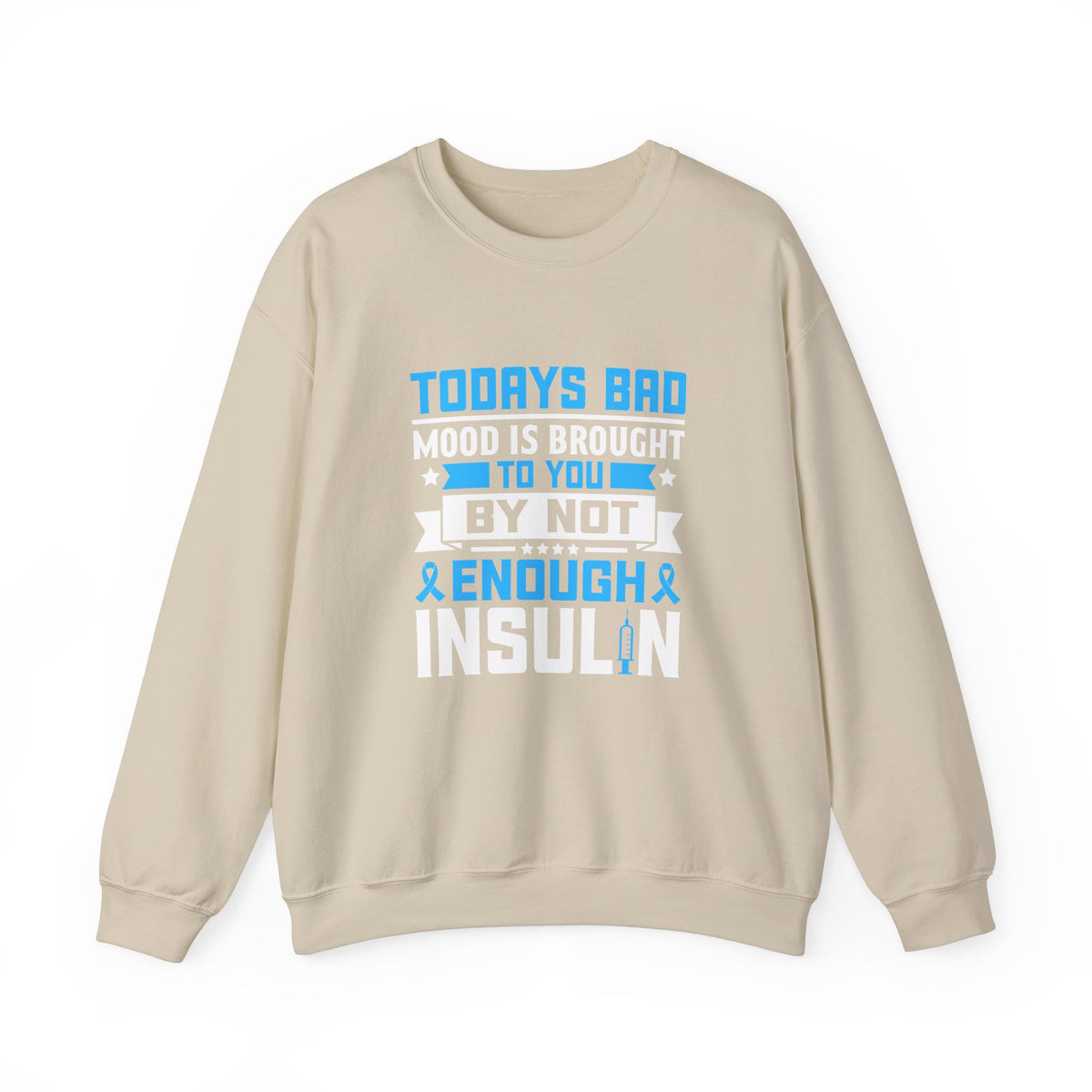 Todays Bad Mood Unisex Sweatshirt