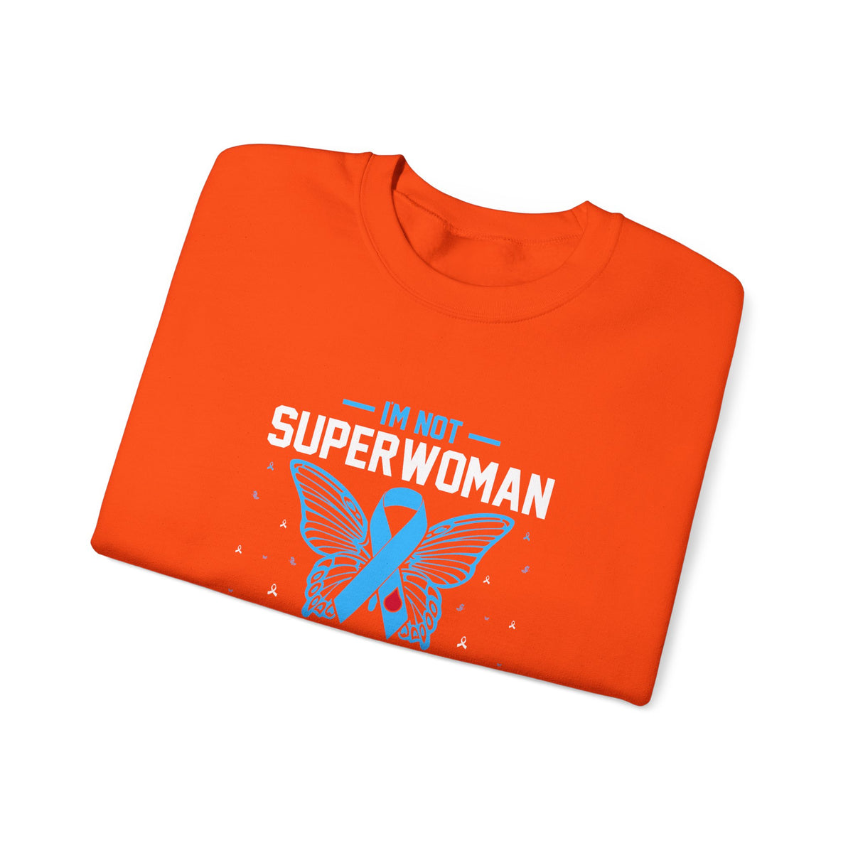 I'm Not Superwoman Unisex Sweatshirt