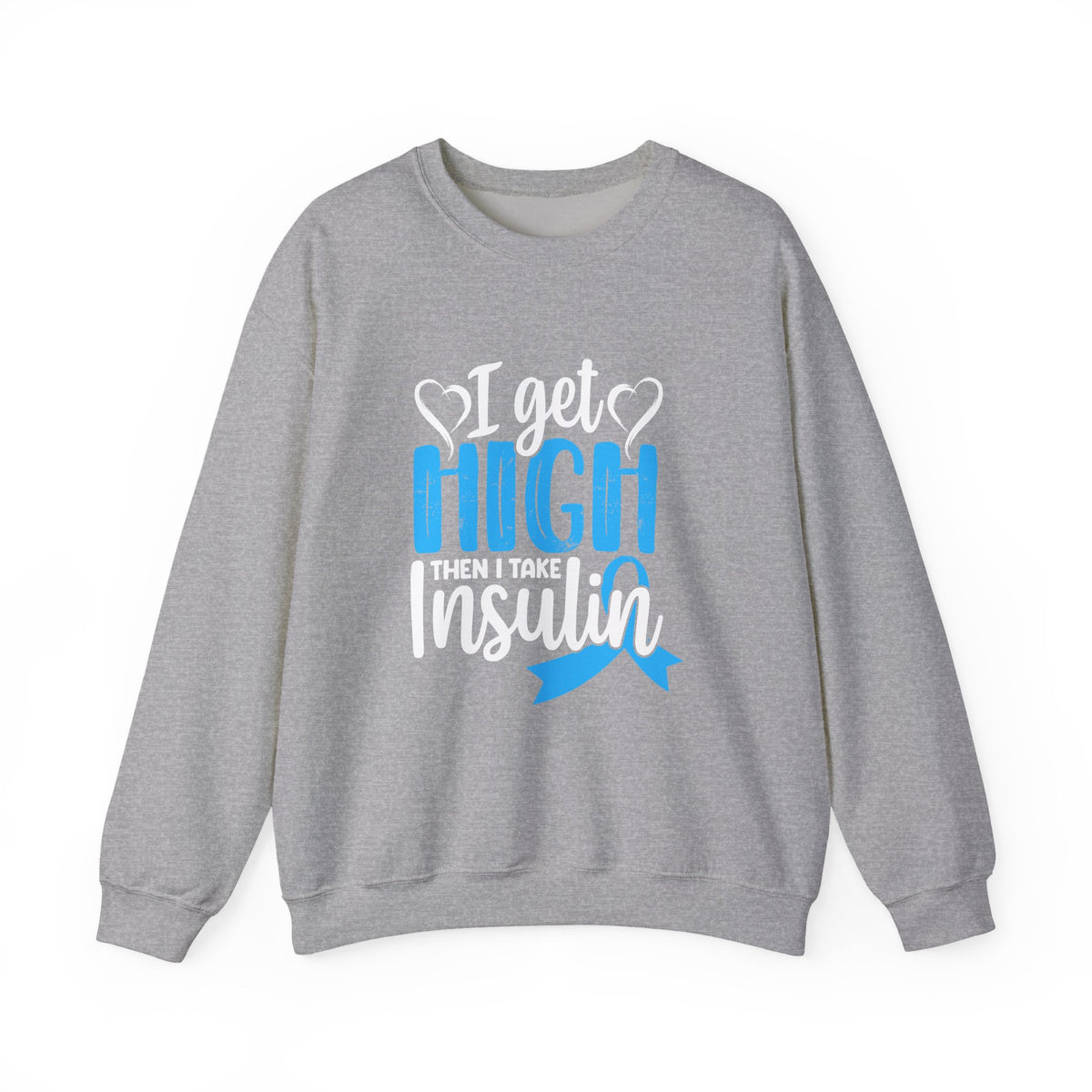 Then I Take Insulin Unisex Sweatshirt
