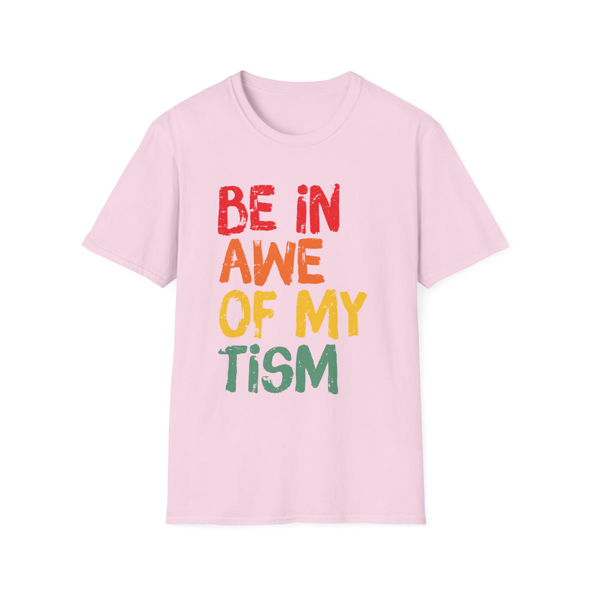 Inspirational Unisex Softstyle T-Shirt - 'Be In Awe Of My Tism'