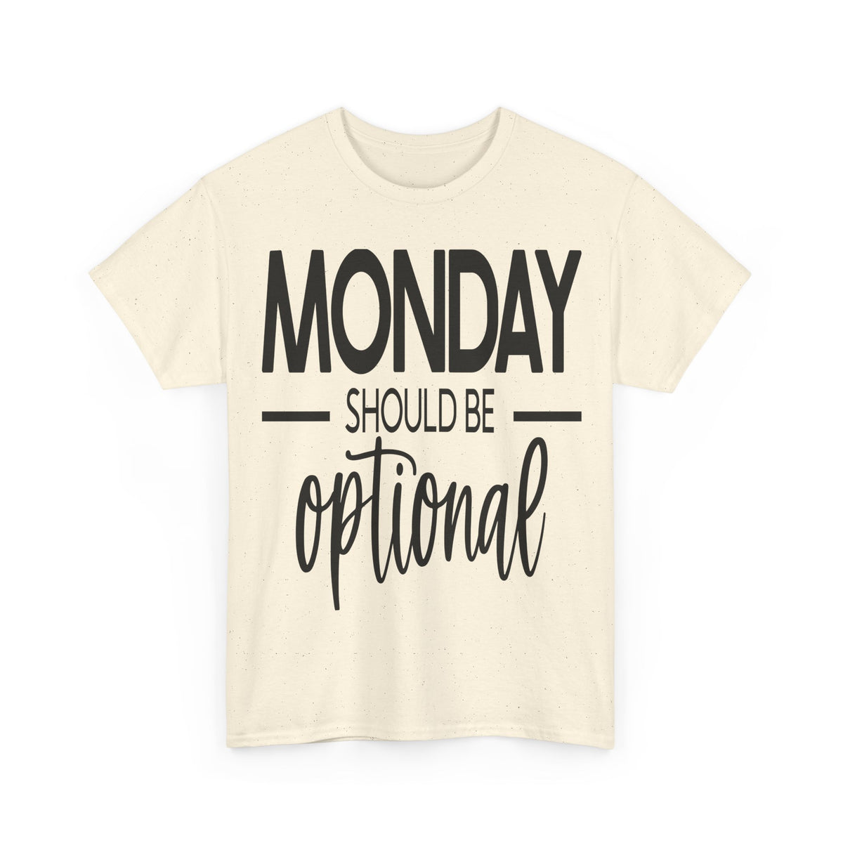 "Monday Should Be Optional"