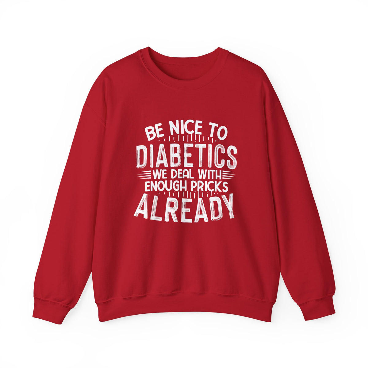 Be Nice To Diabetes Unisex Sweatshirt