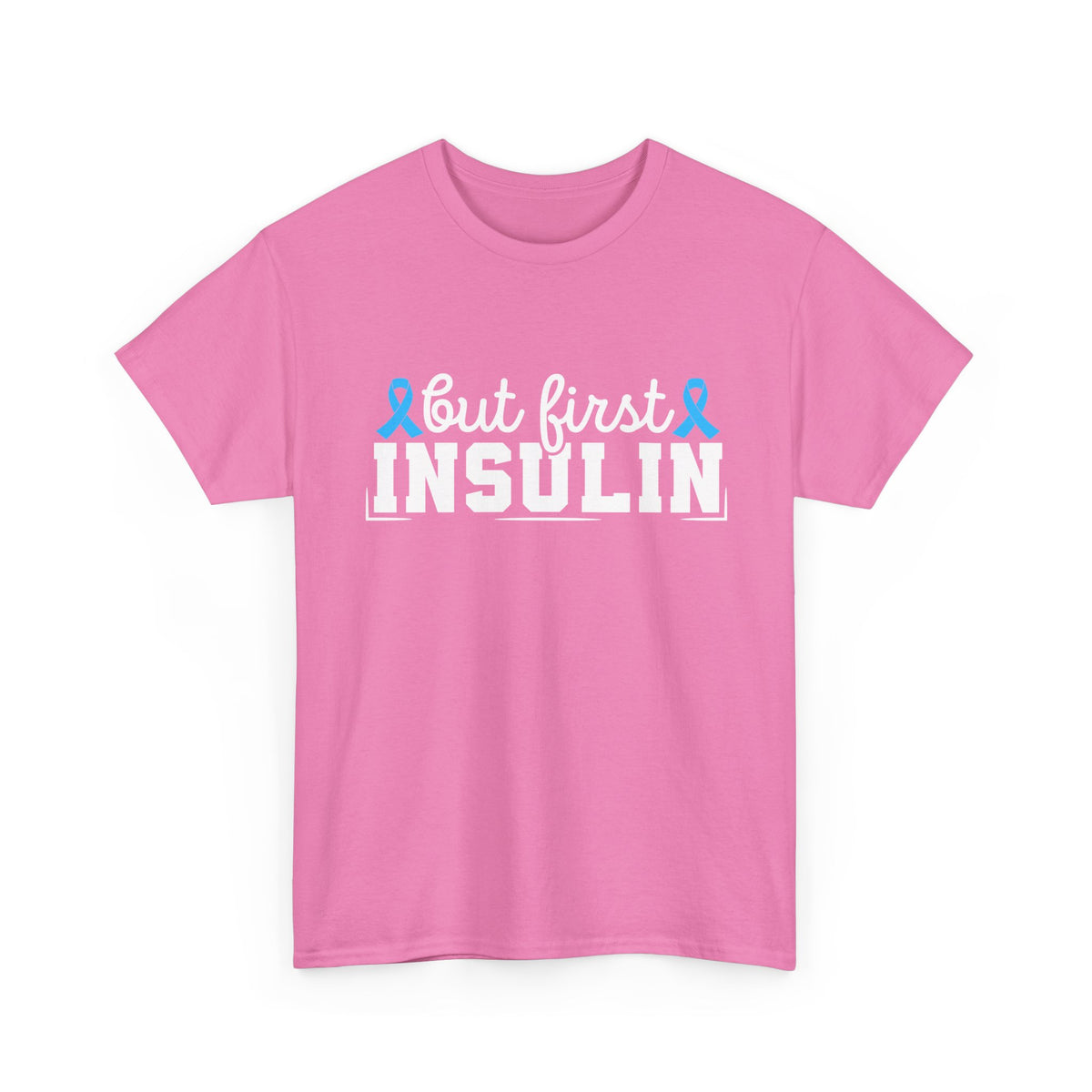 But First Insulin