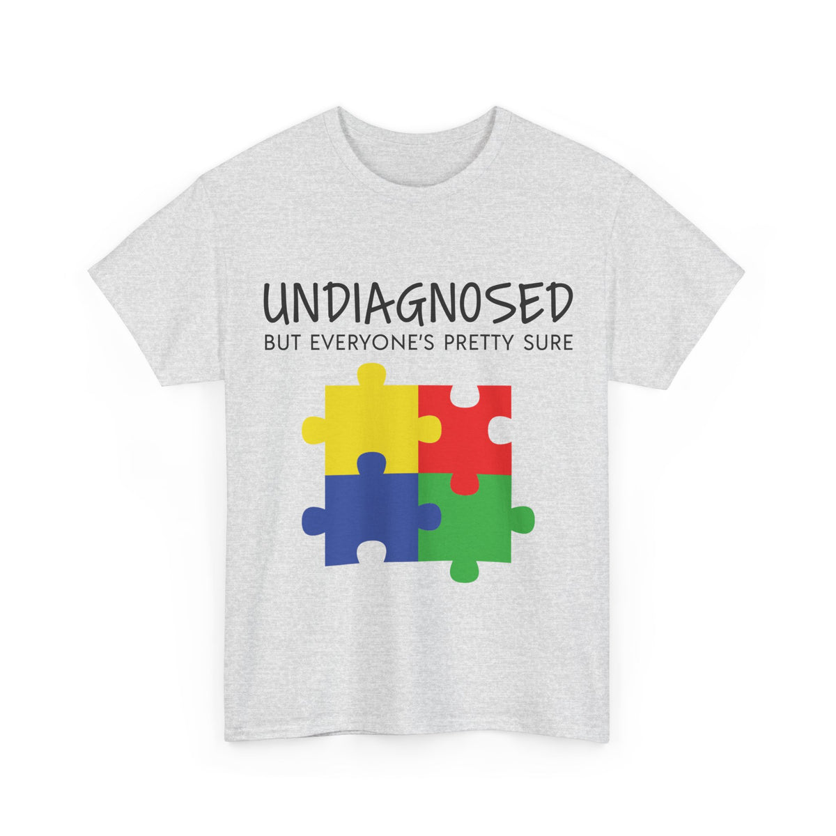 Undiagnosed But Everyone's Pretty Sure