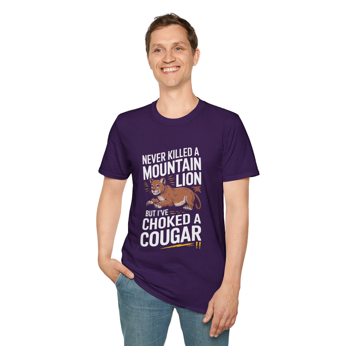 Funny Unisex T-Shirt - "Never Killed a Mountain Lion but I've Choked a Cougar"