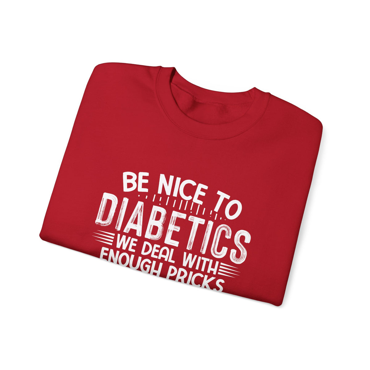 Be Nice To Diabetes Unisex Sweatshirt