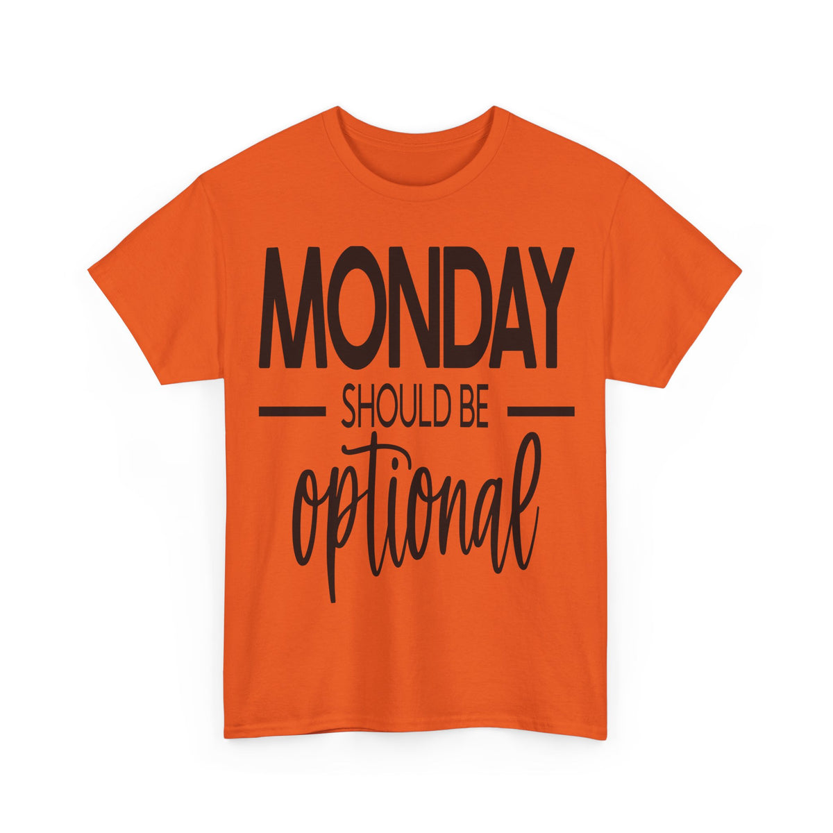 "Monday Should Be Optional"