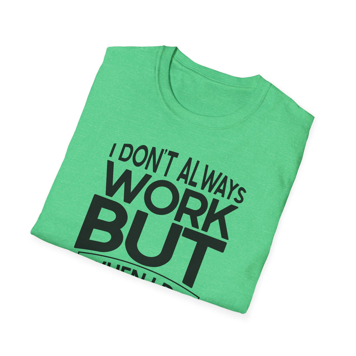Funny Boss T-Shirt for Office Humor - Unisex Softstyle Tee