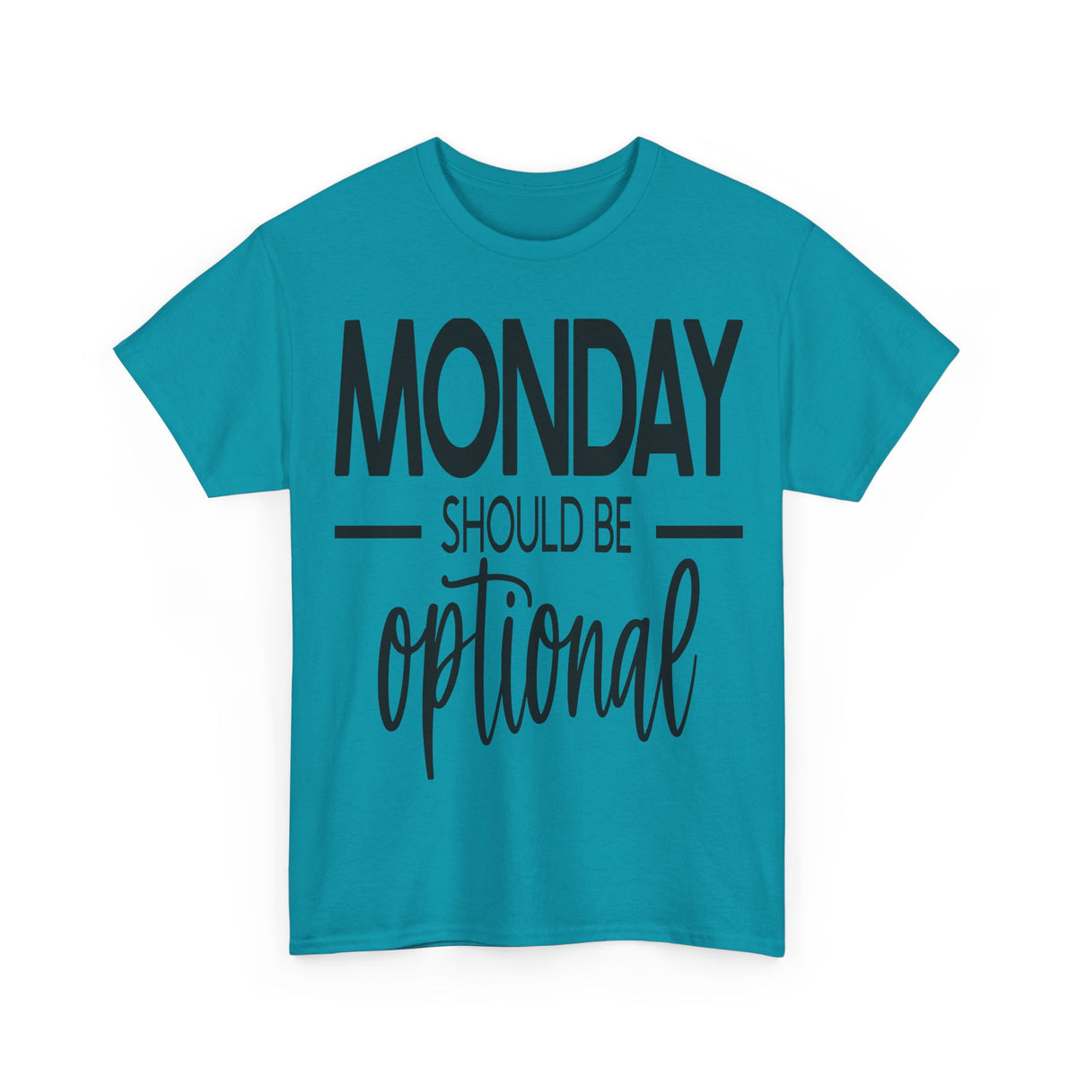 "Monday Should Be Optional"
