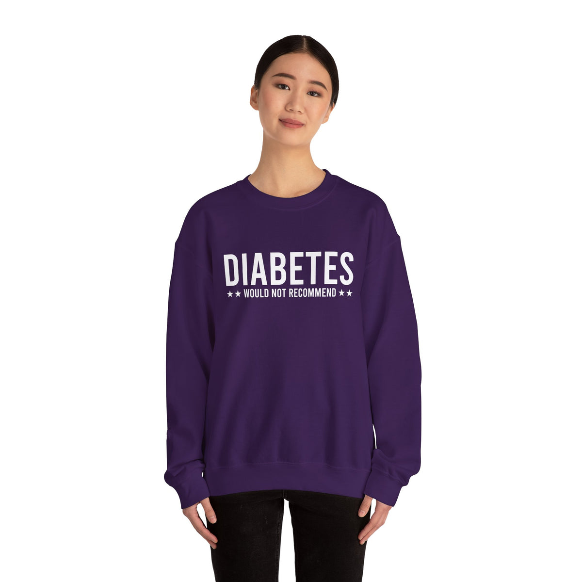 Diabetes Would Not Recommend Unisex Sweatshirt