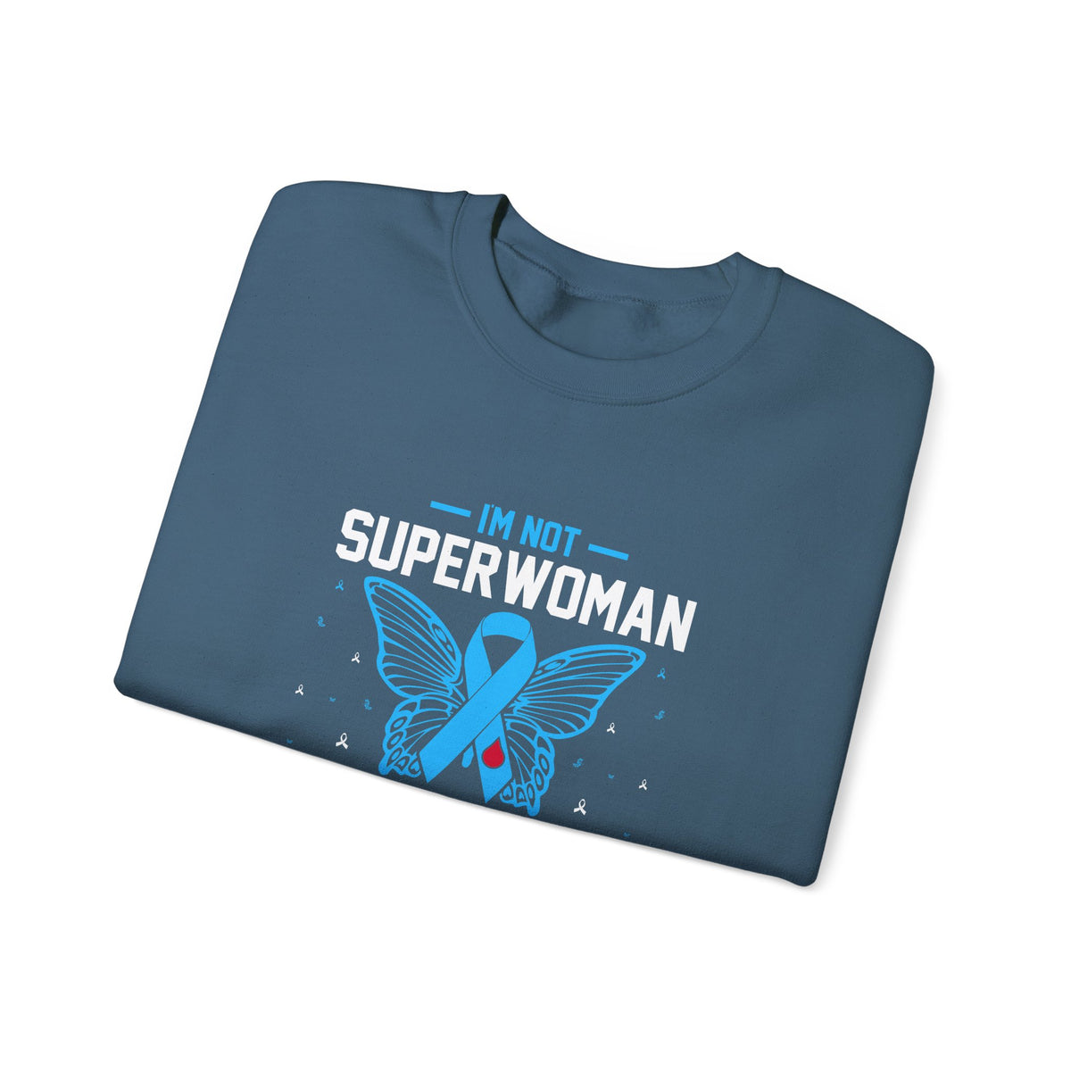 I'm Not Superwoman Unisex Sweatshirt