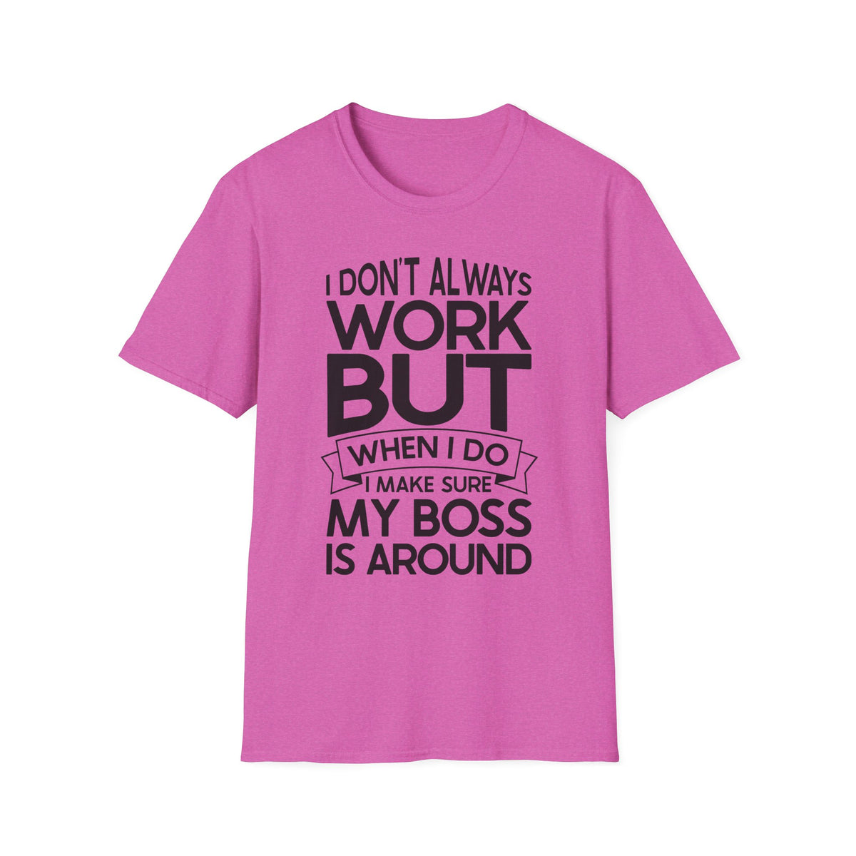 Funny Boss T-Shirt for Office Humor - Unisex Softstyle Tee