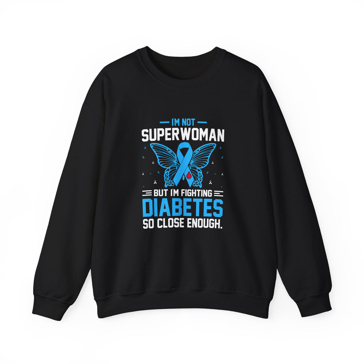 I'm Not Superwoman Unisex Sweatshirt